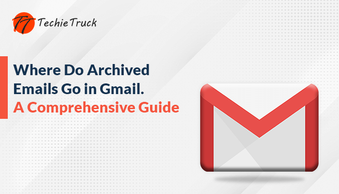 where do archived emails go in gmail