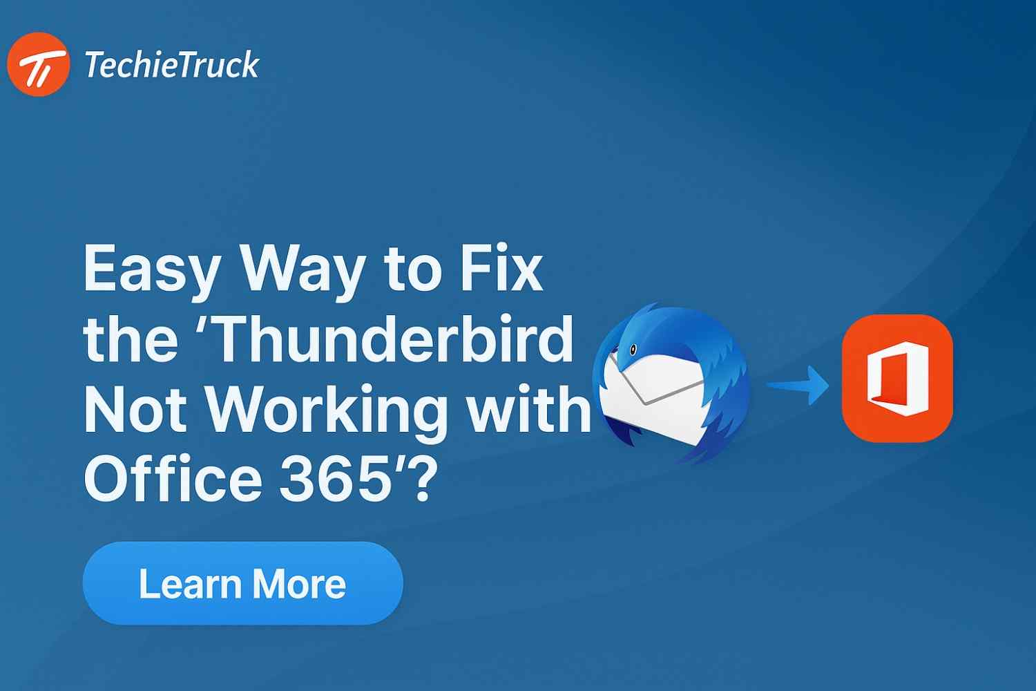 Easy Way to Fix the ‘Thunderbird Not Working with Office 365'?